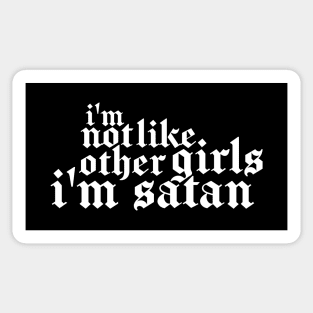 I'm Not Like Other Girls I'm Satan Sticker